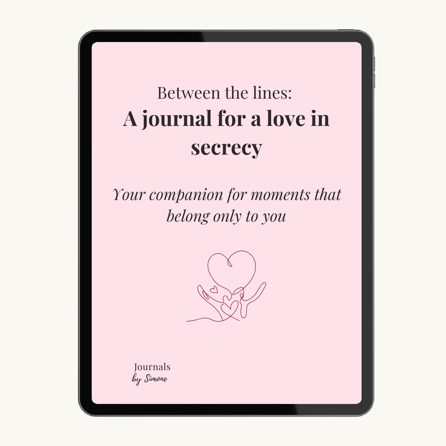 Cover of the love in secrecy journal standard edition in pink with the title between the lines: a journal for a love in secrecy - your companion for moments that belong only to you including a heart illustration.