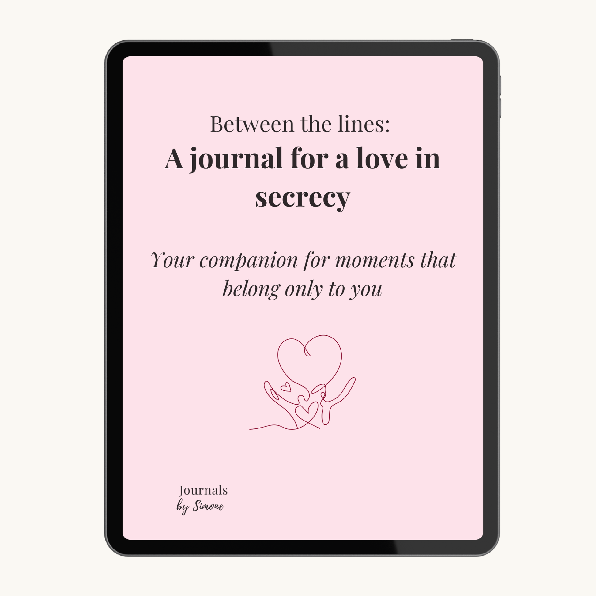 Cover of the love in secrecy journal standard edition in pink with the title between the lines: a journal for a love in secrecy - your companion for moments that belong only to you including a heart illustration.